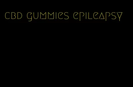 cbd gummies epileapsy