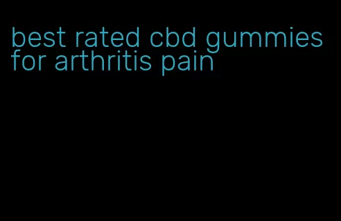 best rated cbd gummies for arthritis pain