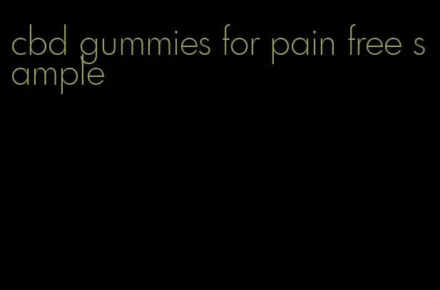 cbd gummies for pain free sample