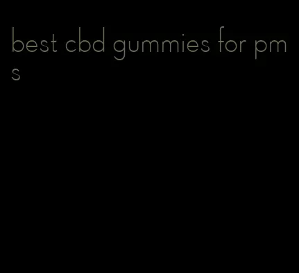 best cbd gummies for pms