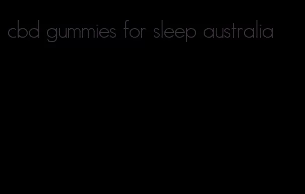 cbd gummies for sleep australia