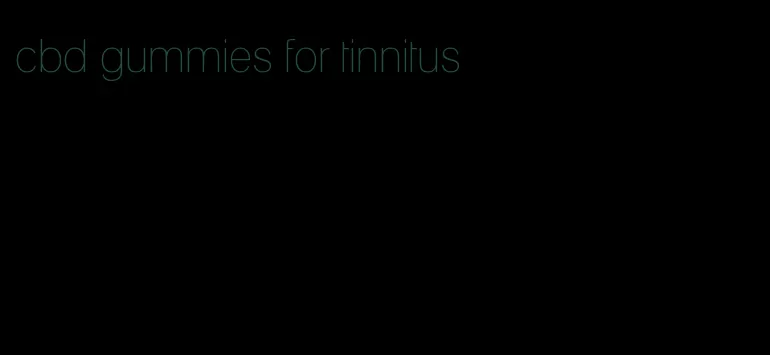 cbd gummies for tinnitus