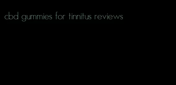 cbd gummies for tinnitus reviews