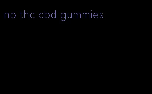 no thc cbd gummies