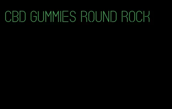 cbd gummies round rock