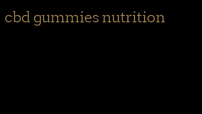 cbd gummies nutrition