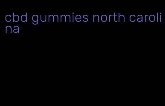 cbd gummies north carolina