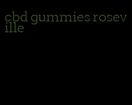 cbd gummies roseville