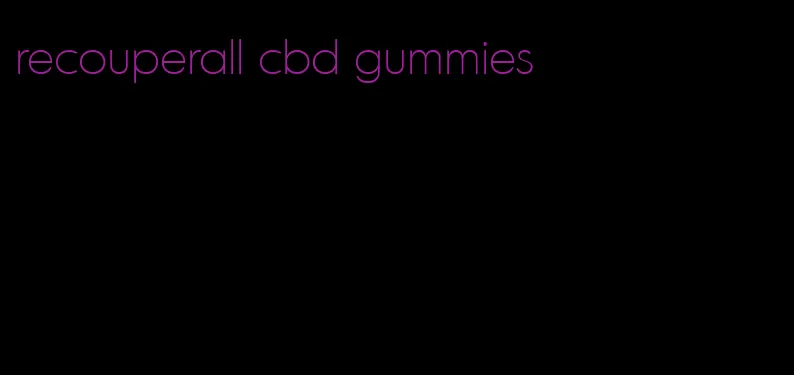 recouperall cbd gummies