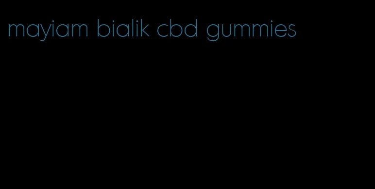 mayiam bialik cbd gummies