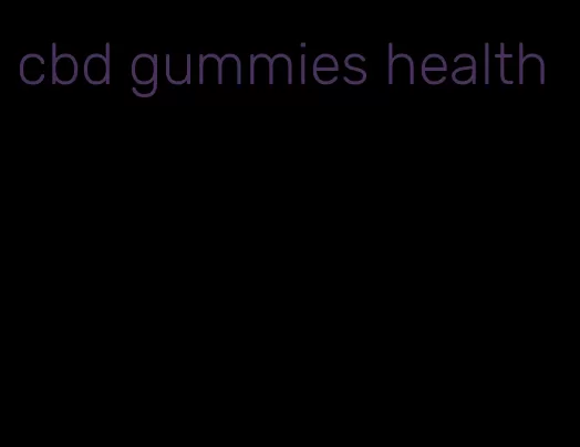 cbd gummies health