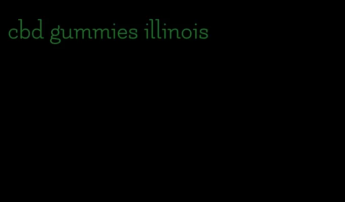 cbd gummies illinois