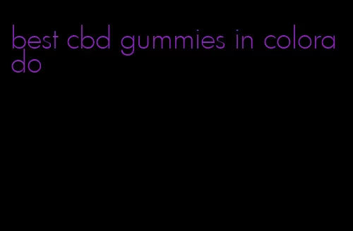 best cbd gummies in colorado