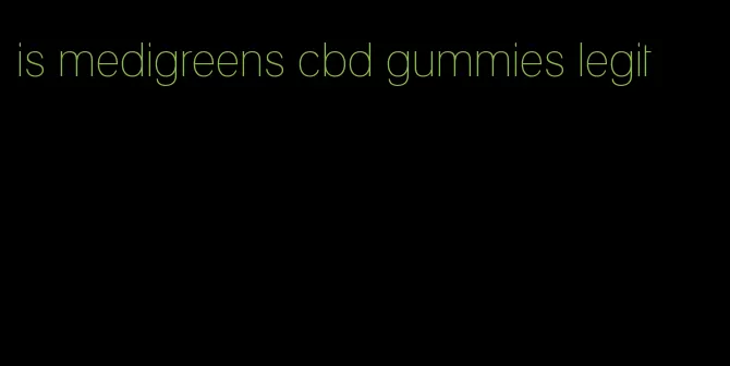 is medigreens cbd gummies legit