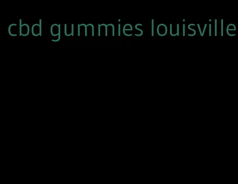 cbd gummies louisville