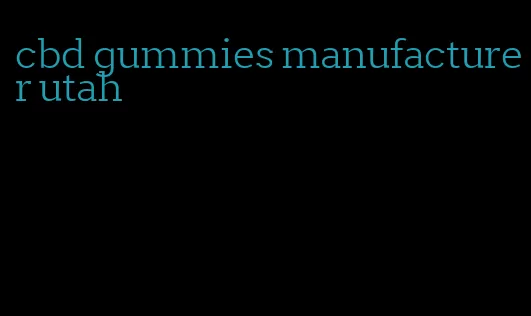 cbd gummies manufacturer utah