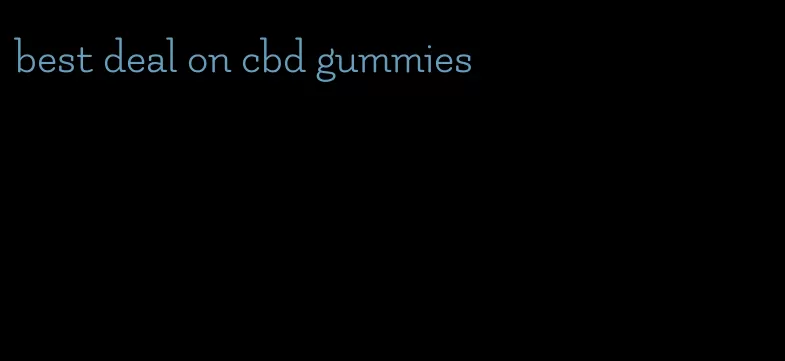 best deal on cbd gummies