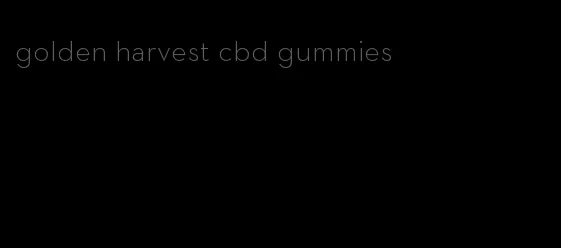 golden harvest cbd gummies