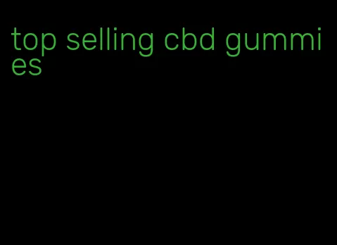 top selling cbd gummies