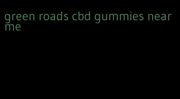 green roads cbd gummies near me