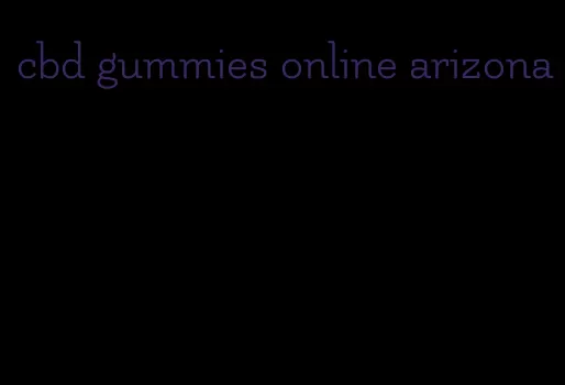 cbd gummies online arizona