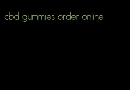 cbd gummies order online