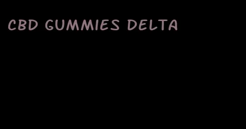 cbd gummies delta