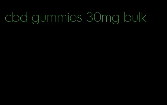 cbd gummies 30mg bulk