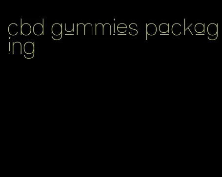 cbd gummies packaging