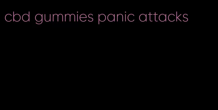 cbd gummies panic attacks