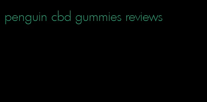 penguin cbd gummies reviews