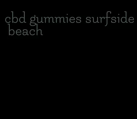 cbd gummies surfside beach