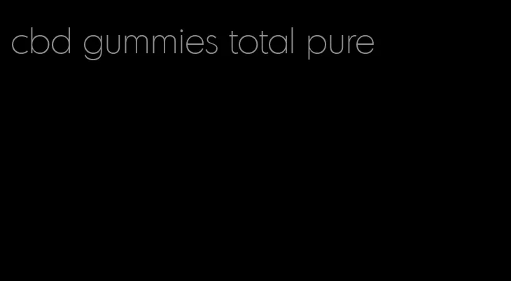 cbd gummies total pure