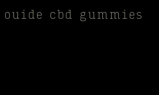 ouide cbd gummies