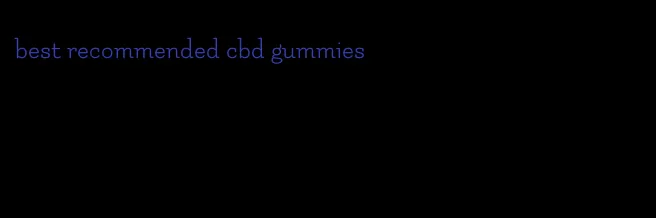 best recommended cbd gummies