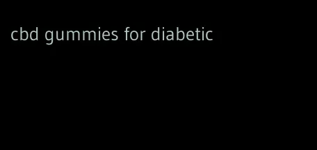 cbd gummies for diabetic