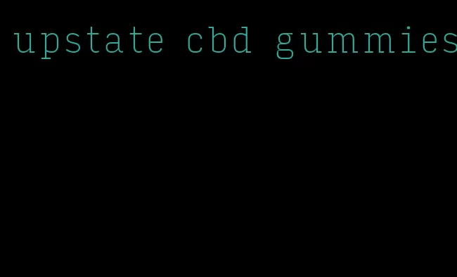 upstate cbd gummies