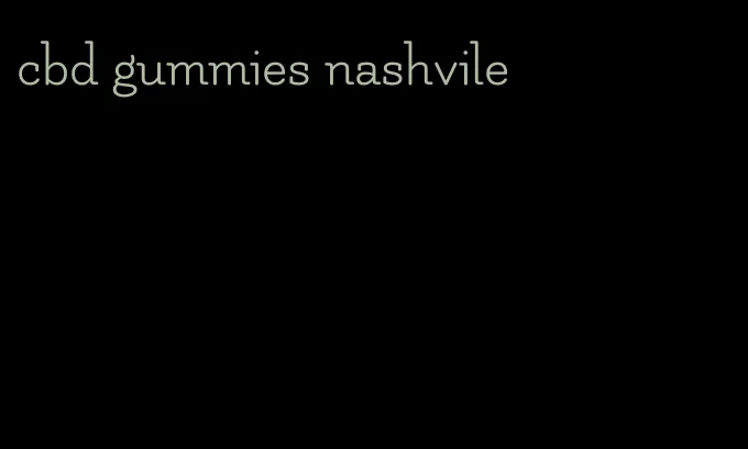 cbd gummies nashvile