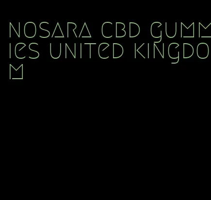 nosara cbd gummies united kingdom