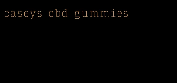 caseys cbd gummies