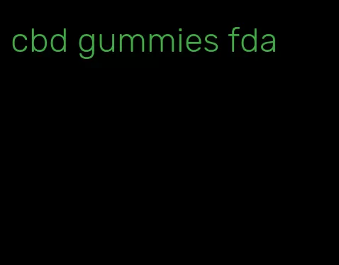 cbd gummies fda