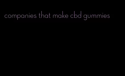 companies that make cbd gummies