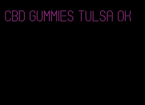 cbd gummies tulsa ok