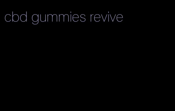 cbd gummies revive