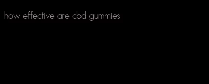 how effective are cbd gummies