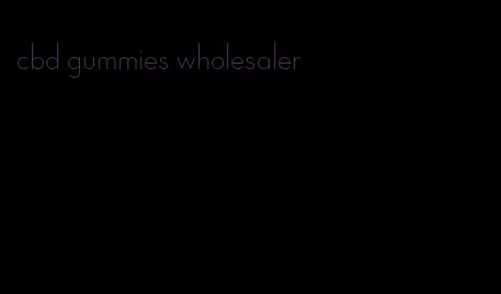 cbd gummies wholesaler