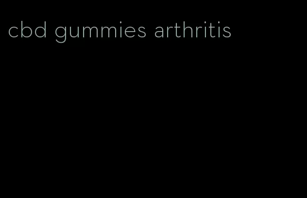 cbd gummies arthritis