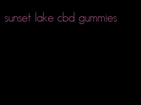 sunset lake cbd gummies