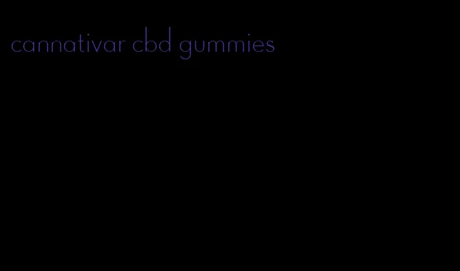 cannativar cbd gummies