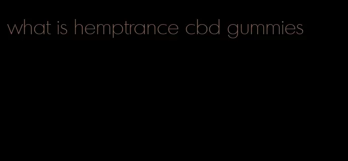 what is hemptrance cbd gummies